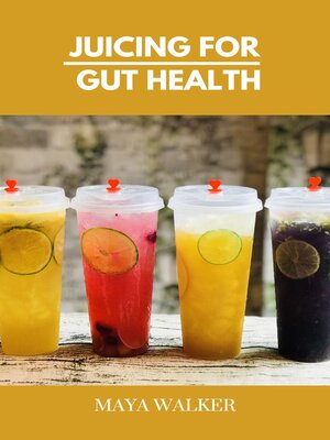 cover image of JUICING  FOR  GUT HEALTH